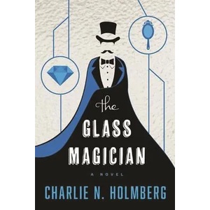 Glass Magician | Charlie N. Holmberg (2014)