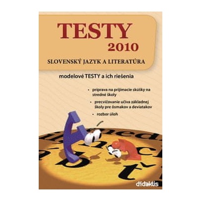 TESTY 2010 Slovenský jazyk a literatúra Daniela Baničová