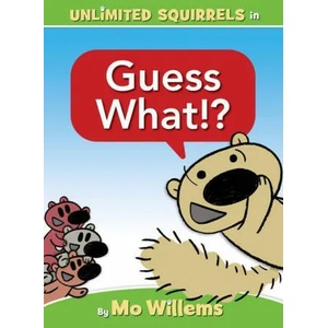 Guess What! ? (an Unlimited Squirrels Book) | Mo Willems (ISBN: 9781368070935)