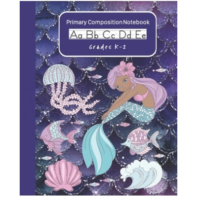 Mermaid Primary Composition Notebook K-2: Handwriting Practice Paper Dashed Mid-Line With Drawing Doodling Space At The Top of Each Page | Jpr Press
