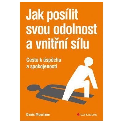 Jak posílit svou odolnost a vnitřní sílu