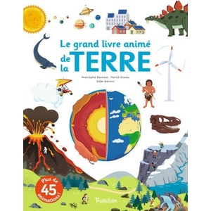 Le grand livre animé de la Terre | Anne-Sophie Baumann, Pierrick Graviou (ISBN: 9791027603527)