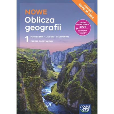NOWE Oblicza geografii 1. Liceum i technikum. Podręcznik. Zakres podstawowy