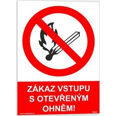 Traiva s.r.o Zákaz vstupu s otevřeným ohněm Verze: Samolepka 148 x 210 mm (A5) tl. 0.1 mm - Kód: 07792