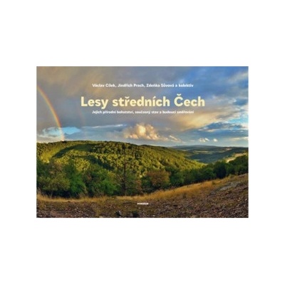 Lesy středních Čech - Václav Cílek, Jindřich Prach, Zdeňka Sůvová
