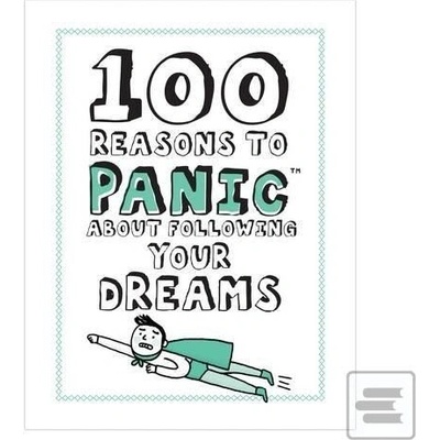 Knock Knock 100 Reasons to Panic About Following Your Dreams