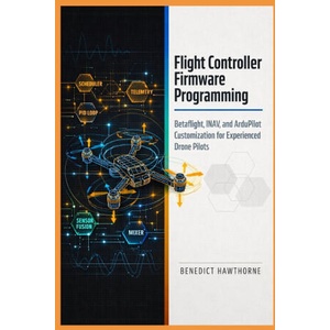 Flight Controller Firmware Programming (2026)