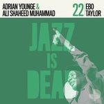 Adrian Younge / Ali Shaheed Muhammad / Ebo Taylor - Jazz Is Dead 22 (Green Coloured) (LP) (0617308083309)