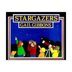 Stargazers | Gail Gibbons (ISBN: 9780823415076)