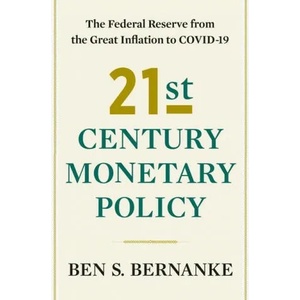 21st Century Monetary Policy | Ben S. Bernanke (ISBN: 9781324020462)