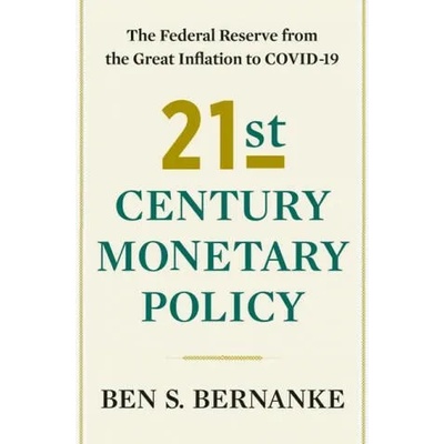 21st Century Monetary Policy | Ben S. Bernanke