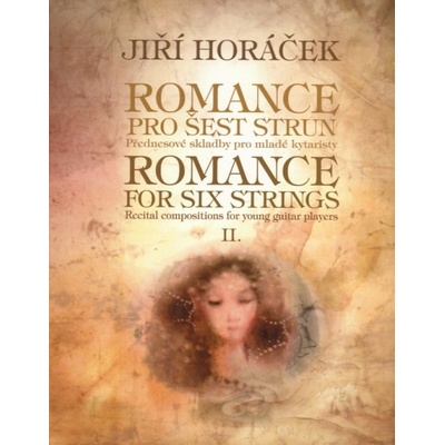 Romance pre šesť strún II. Prednesové skladby pre mladých gitaristov