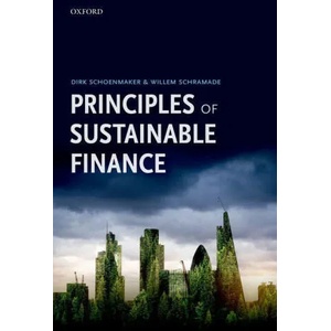 Principles of Sustainable Finance | Dirk Schoenmaker, Willem Schramade (ISBN: 9780198869818)