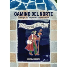 Camino del Norte - Santiago de Compostela severní cestou - Šebesta Ondřej