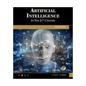 Artificial Intelligence in the 21st Century | Stephen Lucci, Danny Kopec (2022)