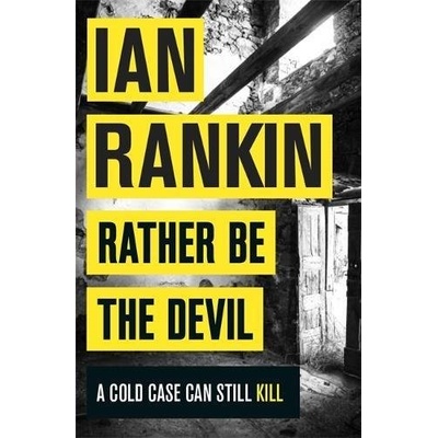 Rather Be the Devil - Ian Rankin