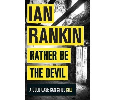 Rather Be the Devil - Ian Rankin