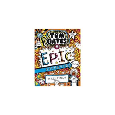 Tom Gates 13: Tom Gates: Epic Adventure kind of Pichon LizPaperback / softback