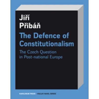 The Defence of Constitutionalism - Jiří Přibáň