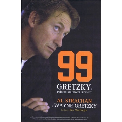 99 Gretzky: Príbeh hokejovej legendy Al Strachan SK