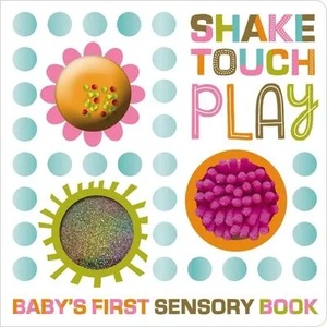 Shake Touch Play | Make Believe Ideas Ltd (ISBN: 9781789473650)