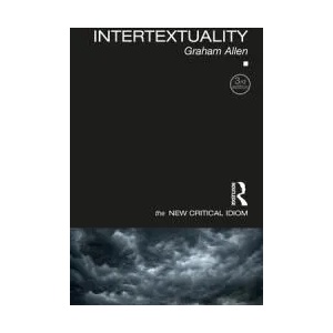 Intertextuality | Allen, Graham (ISBN: 9781032122557)