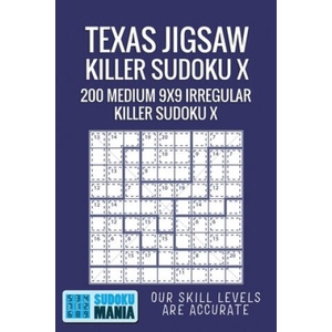 Texas Jigsaw Killer Sudoku X: 200 Medium 9x9 Irregular Killer Sudoku X | Sudoku Mania (ISBN: 9781705421246)