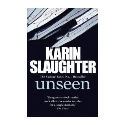 Unseen - Karin Slaughter