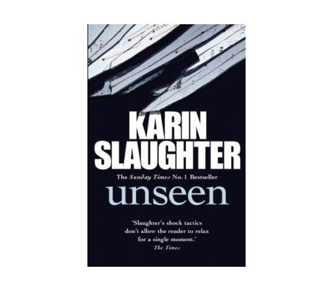Unseen - Karin Slaughter