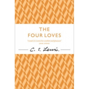 The Four Loves - C. S. Lewis Signature Classic