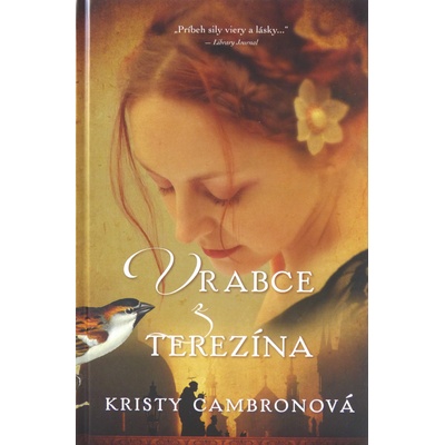 Vrabce z Terezína - Kristy Cambron