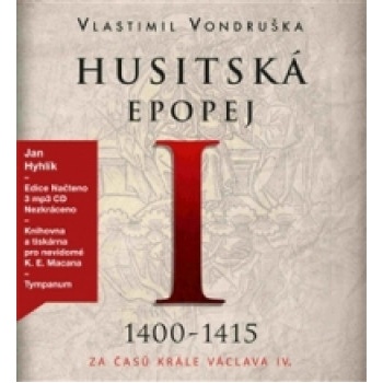 Husitská epopej I. - Za časů krále Václava IV. - Vondruška Vlastimil