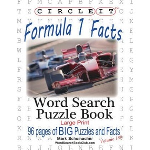 Circle It, Formula 1 / Formula One / F1 Facts, Word Search, Puzzle Book | Lowry Global Media Llc, Mark Schumacher, Maria Schumacher (ISBN: 9781945512919)
