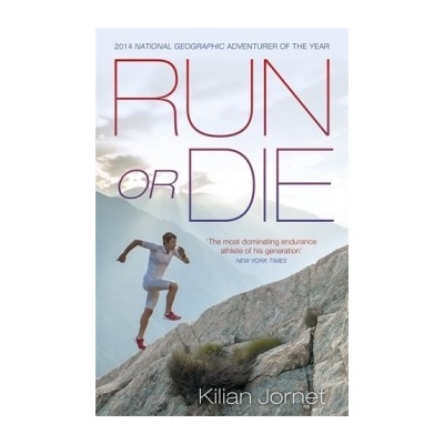 Run or Die - Kilian Jornet