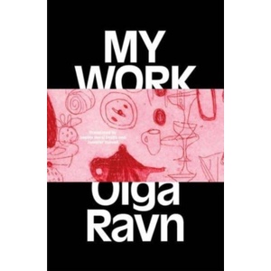 My Work | Olga Ravn (ISBN: 9781915267177)