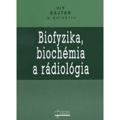 Biofyzika, biochémia a rádiologia