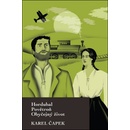 Hordubal, Povětroň, Obyčejný život - Karel Čapek