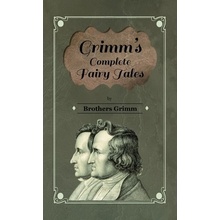 Grimm's Complete Fairy Tales Grimm Brothers