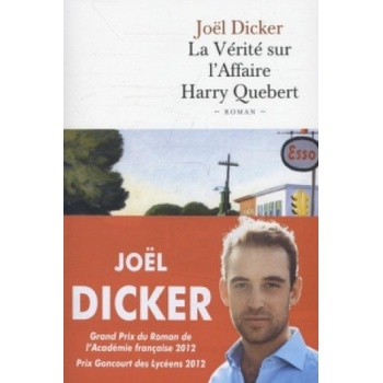 La Vérité Sur L´Affaire Harry Quebert - Dicker, Joel