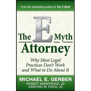 E-Myth Attorney | Michael E. Gerber (ISBN: 9780470503652)