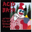 Acid Bath: When The Kite String Pops LTD 2 LP