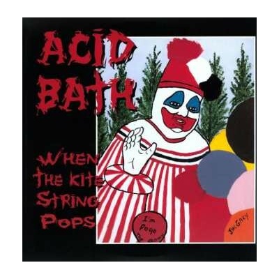 Acid Bath: When The Kite String Pops LTD 2 LP