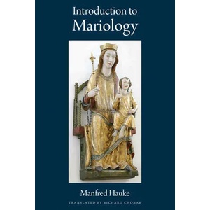 Introduction to Mariology | Manfred Hauke (ISBN: 9780813233376)