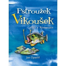 Pstroužek Vikoušek utíká z Kamenice - Jan Opatřil