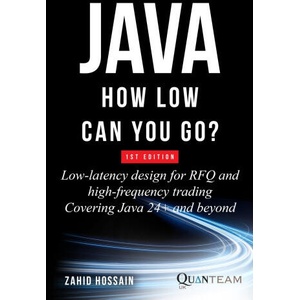 JAVA HOW LOW CAN YOU GO | ZAHID HOSSAIN (ISBN: 9798278184973)