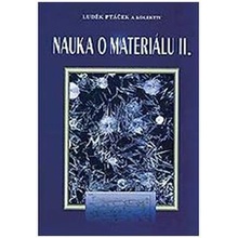 Nauka o materiálu II - Luděk Ptáček