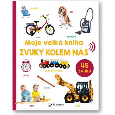 Moje velká kniha Zvuky kolem nás