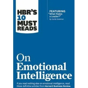 HBR's 10 Must Reads on Emotional Intelligence (with featured article "What Makes a Leader? " by Daniel Goleman)(HBR's 10 Must Reads) | Harvard Business Review (ISBN: 9781633690196)