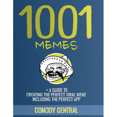 Memes: 1001 OF THE BEST MEMES + EXTRAS (illustrated): (funny, appropriate, inappropriate, hilarious, jokes, best meme, memes | Com3dy Central