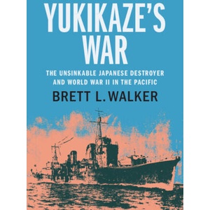 Yukikaze's War | Brett L. Walker (ISBN: 9781108837293)